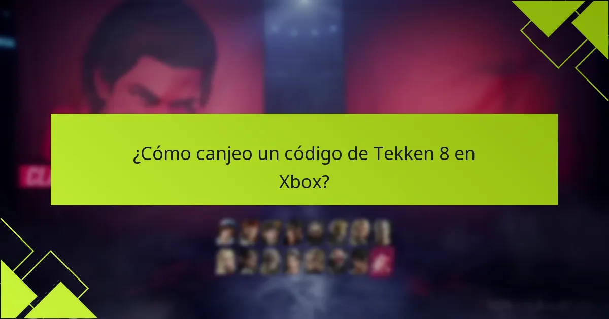 ¿Cuáles son los requisitos de cuenta para el canje de códigos de Tekken 8?