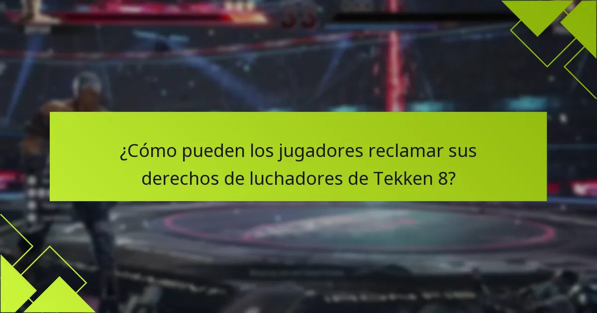 ¿Quién es elegible para los derechos de luchadores de Tekken 8?