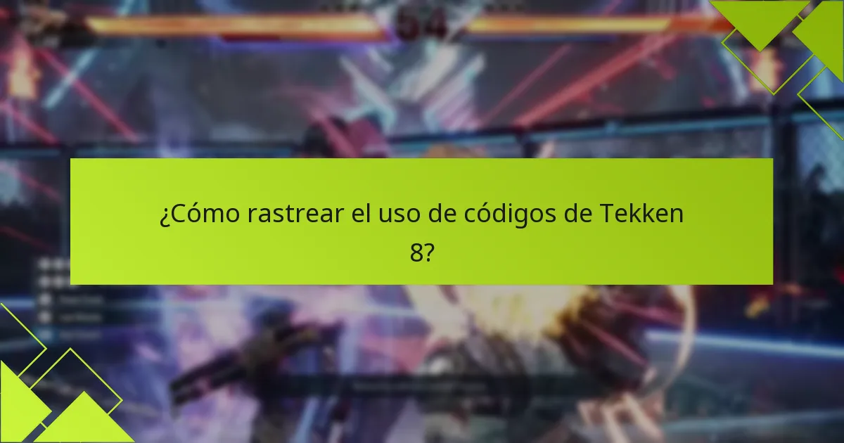 ¿Cuáles son las fechas de expiración para los códigos de Tekken 8?