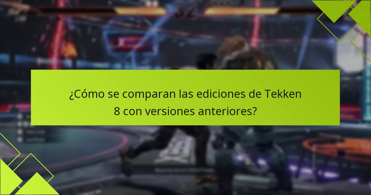 ¿Qué beneficios ofrecen las actualizaciones de edición de Tekken 8?