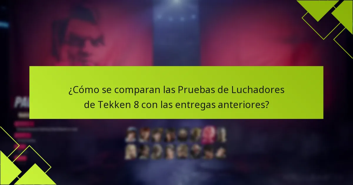 ¿Qué desafíos están asociados con las Pruebas de Luchadores de Tekken 8?