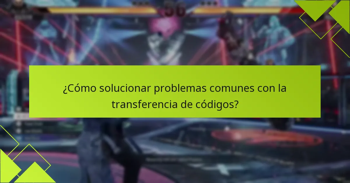 ¿Cuáles son las limitaciones de la plataforma para la transferencia de códigos de Tekken 8?