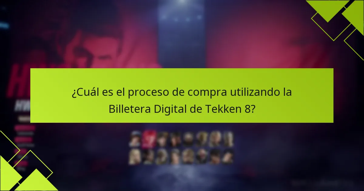 ¿Cuál es el proceso de compra utilizando la Billetera Digital de Tekken 8?