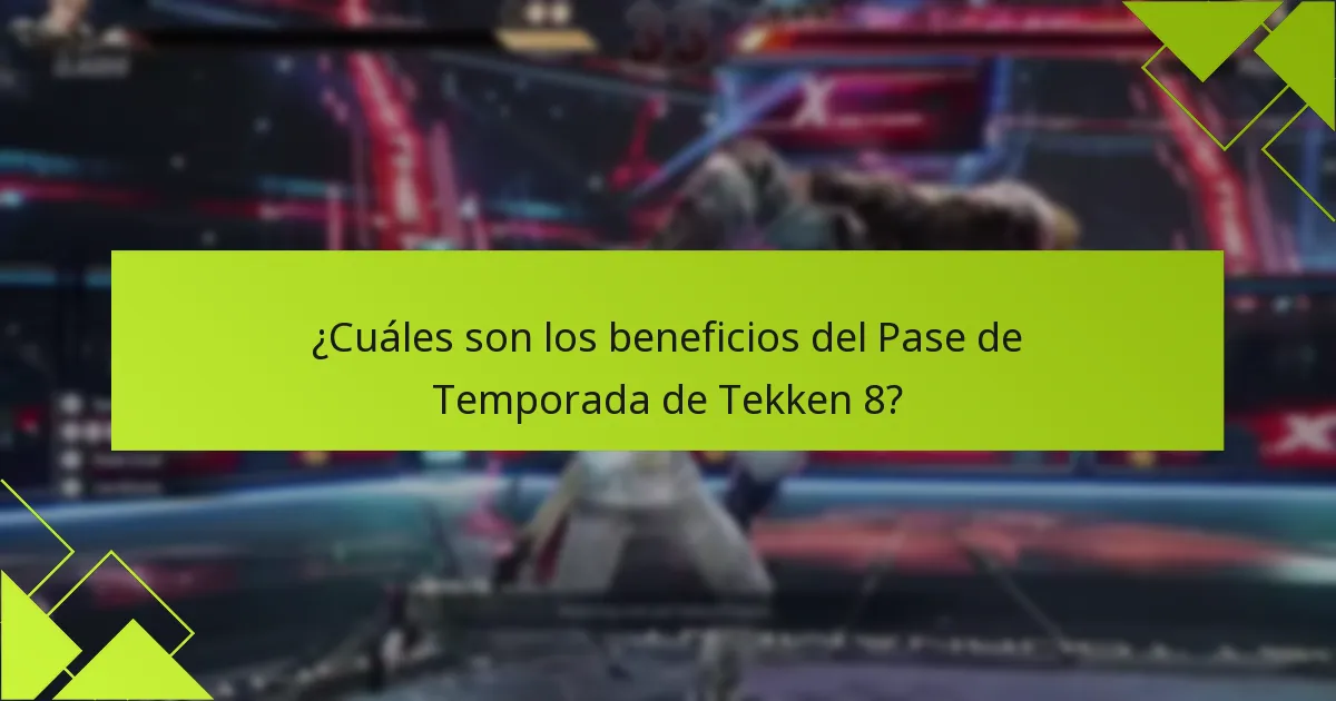 ¿Qué luchadores están incluidos en el Pase de Temporada de Tekken 8?