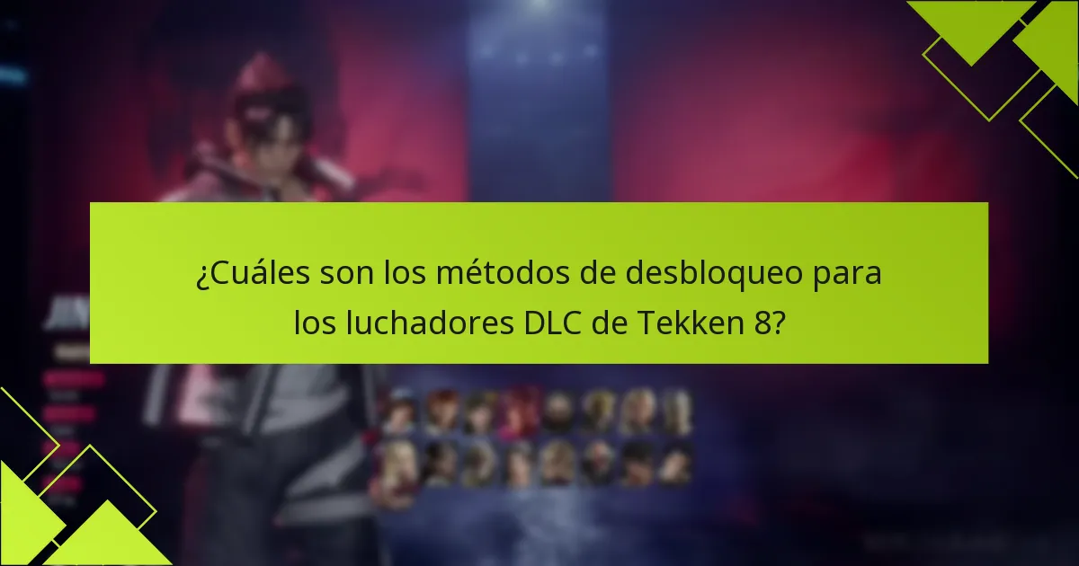 ¿Cómo se comparan los luchadores DLC de Tekken 8 con los juegos anteriores?