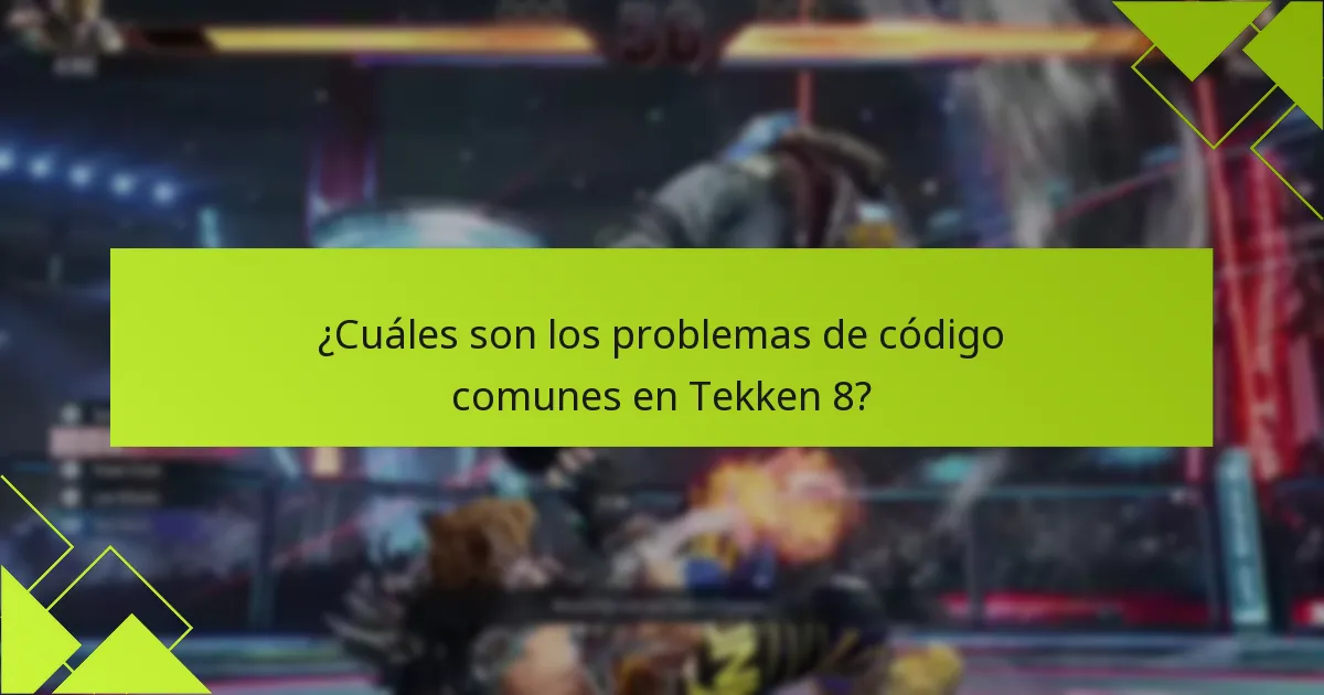 ¿Qué plataformas tienen problemas de código específicos de Tekken 8?