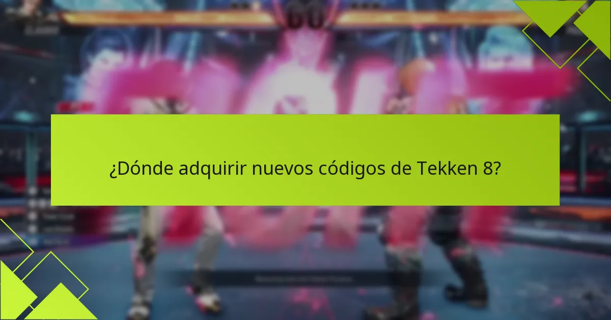 ¿Dónde adquirir nuevos códigos de Tekken 8?