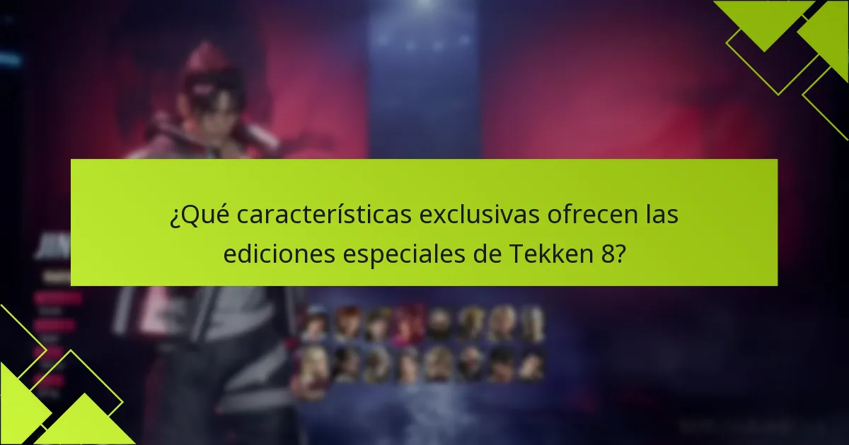 ¿Cuáles son los pros y contras de cada edición especial de Tekken 8?