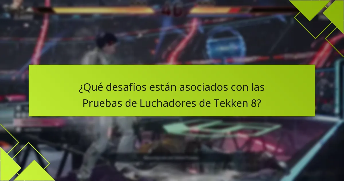 ¿Cómo se comparan las Pruebas de Luchadores de Tekken 8 con las entregas anteriores?